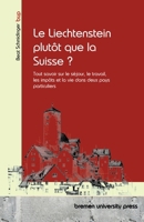 Le Liechtenstein plutôt que la Suisse ?: Tutto su soggiorno, lavoro, tasse e vita in due paesi speciali (French Edition) 3691733182 Book Cover
