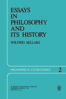 Essays in Philosophy and Its History (Philosophical Studies Series) 9401022933 Book Cover