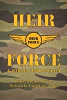 Heir Force: A Bible Curriculum 1512774855 Book Cover