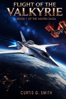 Flight of the Valkyrie: Book I of the Asatru Saga B0GQPPVMQK Book Cover