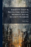 Identity Theft and Protecting Service Member's Social Security Numbers 1249843278 Book Cover