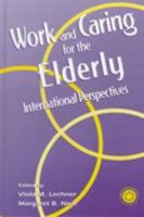 Working and Caring for the Elderly: International Perspectives 087630997X Book Cover