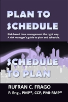 Plan to Schedule, Schedule to Plan 1975790677 Book Cover