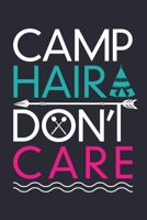 Camp Hair Dont Care: Camping Lined Notebook, Journal, Organizer, Diary, Composition Notebook, Gifts for Campers and Hikers 1708528636 Book Cover