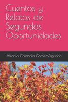 Cuentos y Relatos de Segundas Oportunidades 179588679X Book Cover