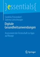 Digitale Gesundheitsanwendungen: Assessment der Ärzteschaft zu Apps auf Rezept (essentials) 3658339829 Book Cover