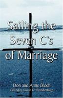 Sailing the Seven C's of Marriage 1413746918 Book Cover
