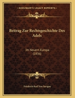 Beitrag Zur Rechtsgeschichte Des Adels Im Neuern Europa 1166689085 Book Cover