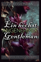 Ein höchst angenehmer Gentleman: Eine Variation von Stolz und Vorurteil (German Edition) B0GVVLDNZQ Book Cover