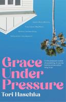 Grace Under Pressure 1760857319 Book Cover