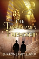 The Tutankhamen Friendship 0995132208 Book Cover