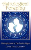 Astrological Foreplay 1450788289 Book Cover