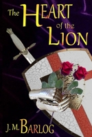 The Heart of the Lion 0983145318 Book Cover