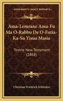 Ama-Lemrane Ama-Fu Ma O-Rabbu De O-Futia-Ka-Su Yisua Masia: Temne New Testament 1160782490 Book Cover