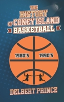 The History of Coney Island Basketball 1074821408 Book Cover