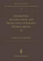 Generation, Accumulation and Production of Europe's Hydrocarbons III 3642778615 Book Cover