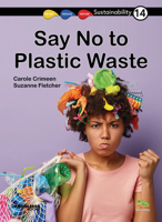 Say No to Plastic Waste!: Book 14 1925714969 Book Cover