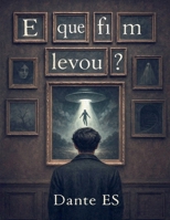 E que fim levou? (Portuguese Edition) B0FHC1NL3B Book Cover