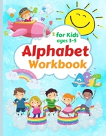 Alphabet Workbook for Kids ages 3-5: Letter Tracing and Handwriting Practice Book Color the Letter for Preschool Toddler Learning Activities Pre K to Kindergarten Alphabet Activity Book for Kids age 3 1008927252 Book Cover