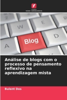 Análise de blogs com o processo de pensamento reflexivo na aprendizagem mista (Portuguese Edition) 6209826911 Book Cover