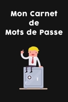 Mon carnet de mots de passe: Carnet de mots de passe: Carnet pour conserver vos mots de passe, cadeau id�al pour une t�te en l'air B083XVYVHZ Book Cover