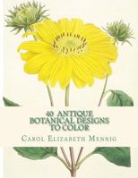 40 Antique Botanical Designs to Color 1514890925 Book Cover