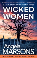 Wicked Women: A completely addictive crime thriller with a shocking twist (Detective Kim Stone) 1805502271 Book Cover
