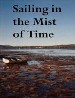 Sailing in the Mist of Time: Fifty Award-Winning Poems 184728583X Book Cover