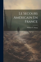 Le Secours Américain En France 1022002937 Book Cover