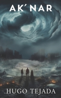 AK'NAR (Spanish Edition) B0CVFQ79N6 Book Cover