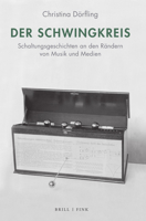 Der Schwingkreis: Schaltungsgeschichten an Den Randern Von Musik Und Medien 3770566858 Book Cover