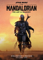 Star Wars: The Mandalorian - The Art and the Imagery Collector's Edition Volume One 178773420X Book Cover