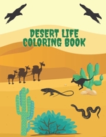 Desert Life Coloring Book: Desert Animals and plants coloring book for kids 8.5x11 (21.59 x 27.94 cm) 72 pages B08KSMNR73 Book Cover