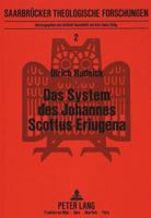 Das System Des Johannes Scottus Eriugena: Eine Theologisch-Philosophische Studie Zu Seinem Werk 3631423233 Book Cover