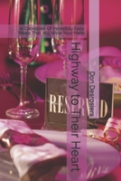 Highway to Their Heart: A Cookbook Of Incredibly Easy Meals That Will Wow Your Mate B0BW2GWGK5 Book Cover