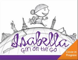 Isabella: Girl on the Go 1402266480 Book Cover
