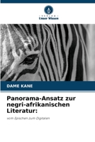 Panorama-Ansatz zur negri-afrikanischen Literatur:: vom Epischen zum Digitalen 6206125726 Book Cover