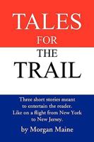Tales for the Trail 1425790496 Book Cover