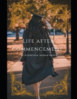LIFE AFTER COMMENCEMENT: AN EXAMINATION OF THE PRESENCE OF PROFESSIONAL ETHICS CONTENT AS WORKFORCE DEVELOPMENT TRAINING WITHIN THE POLITICAL SCIENCE CURRICULUM OF AN HBCU B0CPTPMQQK Book Cover