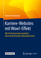 Karriere-Websites mit Wow!-Effekt: Wie Sie Karriereseiten gestalten, denen kein Bewerber widerstehen kann (German Edition) 3658260920 Book Cover