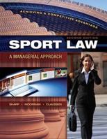 Sport Law: A Managerial Approach: A Managerial Approach