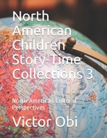 North American Children Story-Time Collections 3: North American Cultural Perspectives B08WNY4YC7 Book Cover