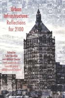 Urban Infrastructure: Reflections for 2100 B08LG6FG48 Book Cover