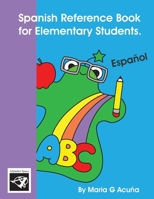 Spanish Reference Book for Elementary Students. B08H4WQXK7 Book Cover