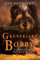 Greyfriars Bobby: The Most Faithful Dog in the World 1445603942 Book Cover