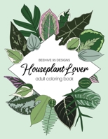 Houseplant Coloring Book: 50 Unique Coloring Pages B08BGGHY3X Book Cover