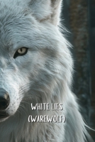 White Lies (Warewolf) B0DS94QQYV Book Cover