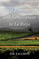 Of Rhetoric and Redemption in La Rioja 1498293964 Book Cover