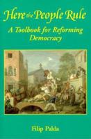 Here the People Rule: A Toolbook for Reforming Democracy 188511804X Book Cover