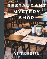 Restaurant Mystery Shop Notebook: Secret Customer Notes | Eat Out Fast Food | Food Truck Service Assessment | Customer Experience | Employee Performance | Business Data Driven Results 1712173189 Book Cover